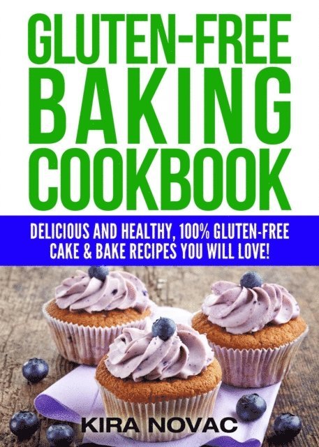 Kira Novac - Gluten-Free Baking Cookbook, E-bok. Tillgänglighet: Lägg i varukorg