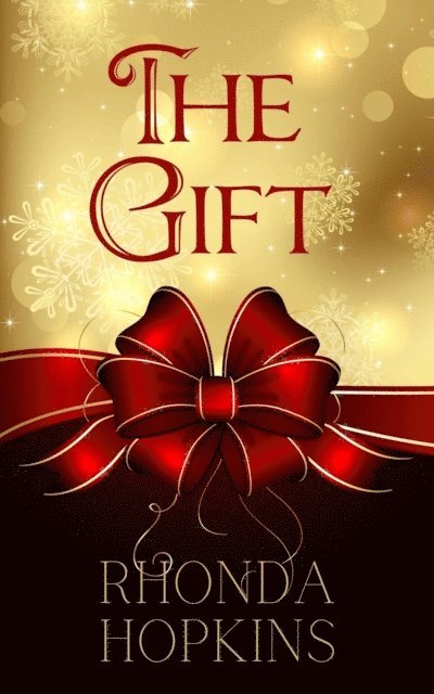 Rhonda Hopkins - Gift: A Family Holiday Story, E-bok