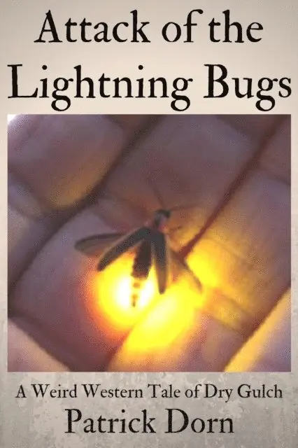 Patrick Dorn - Attack of the Lightning Bugs, E-bok. Tillgänglighet: Lägg i varukorg