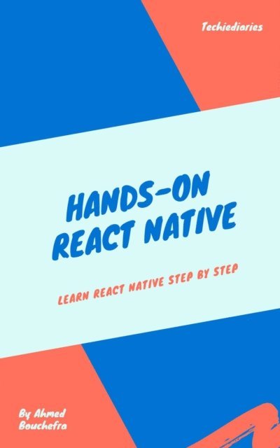 Ahmed Bouchefra - Hands-on React Native, E-bok