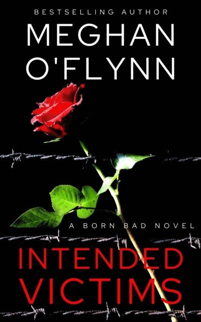 Meghan O'Flynn - Intended Victims: An Intense Serial Killer Suspense Thriller, E-bok