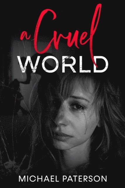 michael paterson - Cruel World, E-bok