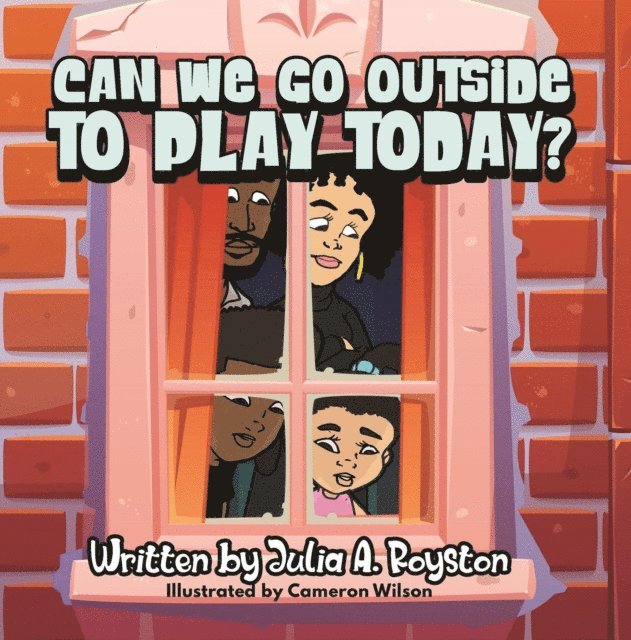 Julia A. Royston, Kadance Royal - Can We Go Outside to Play Today, E-bok