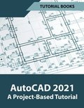 AutoCAD 2021 A Project Based Tutorial