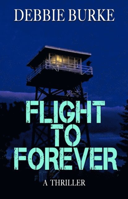 Debbie Burke - Flight to Forever, E-bok