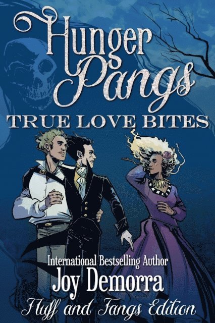 Joy Demorra - Hunger Pangs: True Love Bites, Fluff and Fangs Edition, E-bok