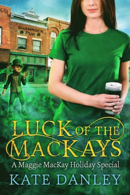 Kate Danley - Luck of the MacKays, E-bok