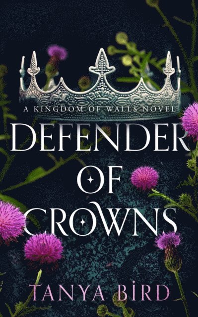 Tanya Bird - Defender of Crowns, E-bok