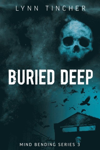 Lynn Tincher - Buried Deep, E-bok