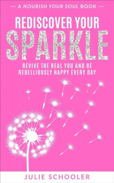Julie Schooler - Rediscover Your Sparkle, E-bok