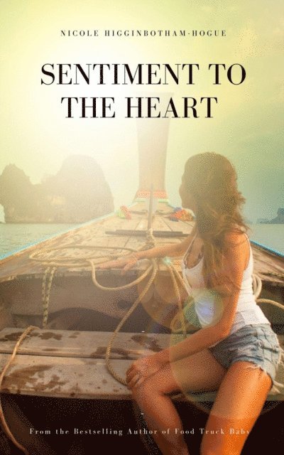 Nicole Higginbotham-Hogue - Sentiment to the Heart, E-bok