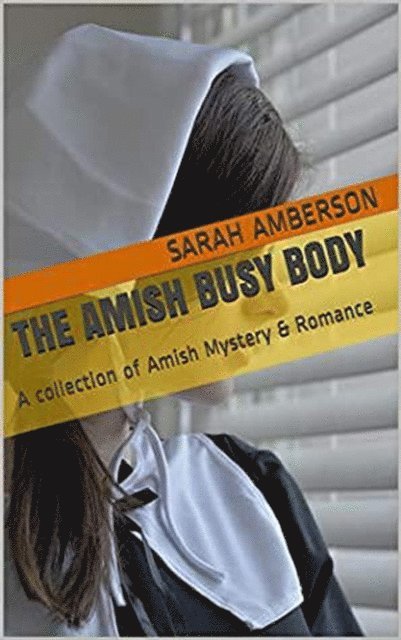 Sarah Amberson - Amish Busy Body, E-bok