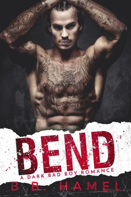 B. B. Hamel - Bend: A Dark Mafia Romance, E-bok. Tillgänglighet: Lägg i varukorg