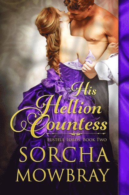 Sorcha Mowbray - His Hellion Countess, E-bok