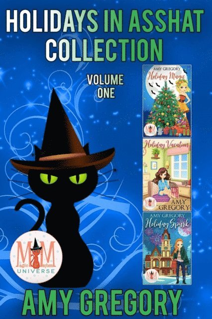 Amy Gregory - Holidays in Asshat Collection: Magic and Mayhem Universe, E-bok