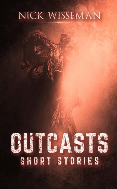 Nick Wisseman - Outcasts: Short Stories, E-bok