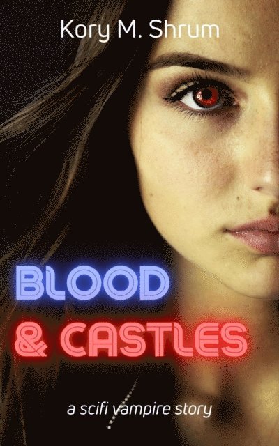 Kory M. Shrum - Blood & Castles, E-bok