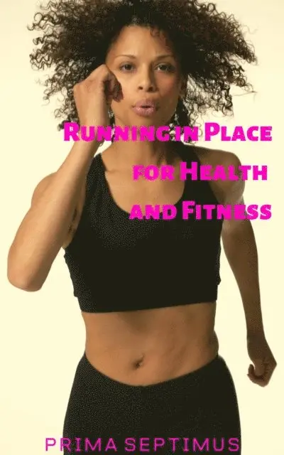 Running in Place for Health and Fitness