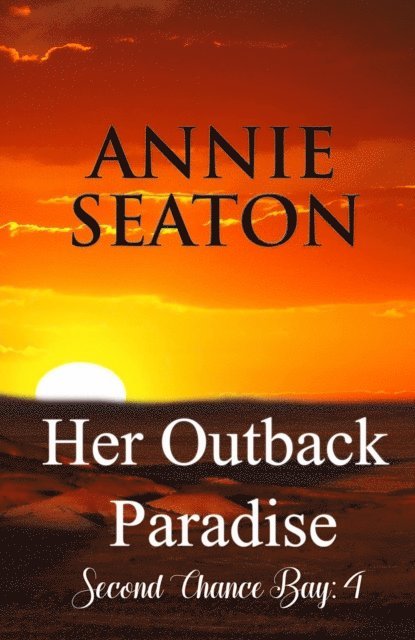 Annie Seaton - Her Outback Paradise, E-bok