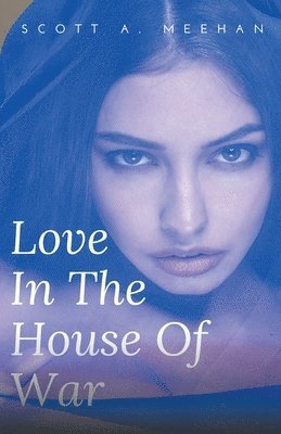 Scott Meehan - Love In The House Of War, Häftad. Tillgänglighet: Lägg i varukorg