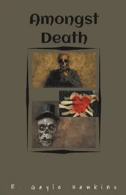 R Gayle Hawkins - Amongst Death, Häftad. Tillgänglighet: Lägg i varukorg