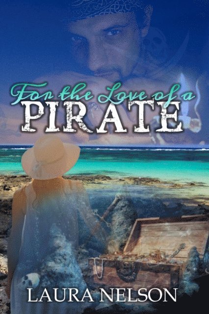Laura Nelson - For the Love of a Pirate, E-bok