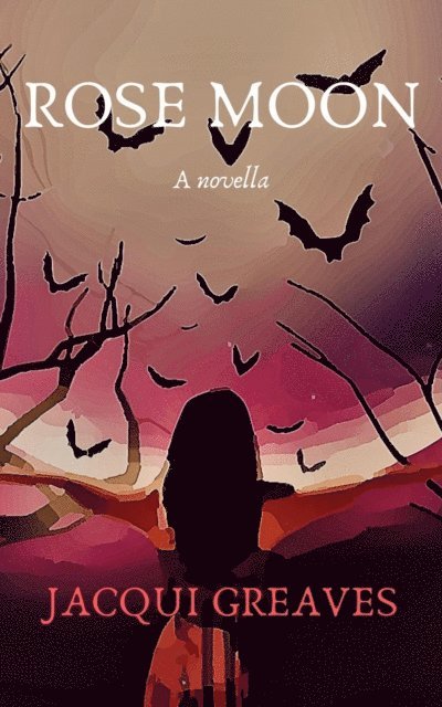 Jacqui Greaves - Rose Moon, E-bok. Tillgänglighet: Lägg i varukorg