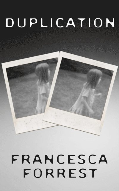Francesca Forrest - Duplication, E-bok
