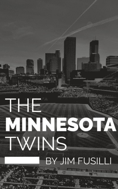 Jim Fusilli - Minnesota Twins, E-bok