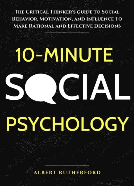 Albert Rutherford - 10-Minute Social Psychology, E-bok