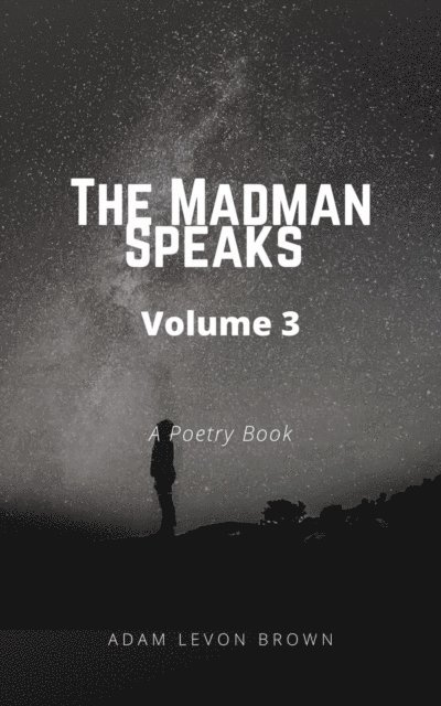 Adam Levon Brown - Madman Speaks Volume 3, E-bok