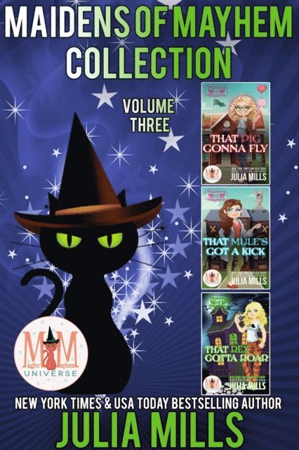 Julia Mills - Maidens of Mayhem Collection: Magic and Mayhem Universe, E-bok