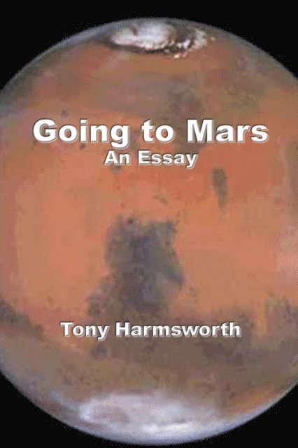 Tony Harmsworth - Going To Mars, E-bok
