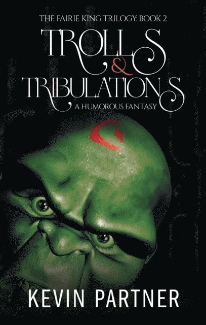 Kevin Partner - Trolls and Tribulations: A Humorous Fantasy, E-bok. Tillgänglighet: Lägg i varukorg
