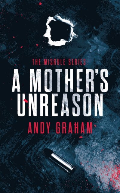 Andy Graham - Mother's Unreason, E-bok