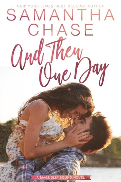 Samantha Chase - And Then One Day, E-bok