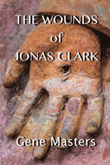 Gene Masters - Wounds of Jonas Clark, E-bok