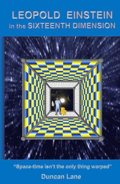 Duncan Lane - Leopold Einstein in the Sixteenth Dimension, E-bok. Tillgänglighet: Lägg i varukorg