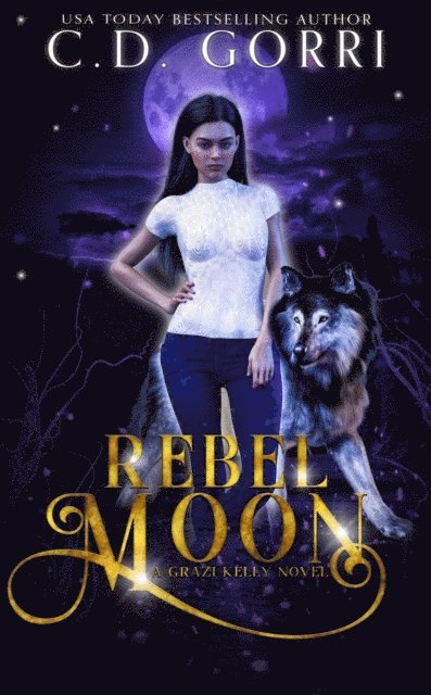 C.D. Gorri - Rebel Moon: A Grazi Kelly Novel 3, E-bok