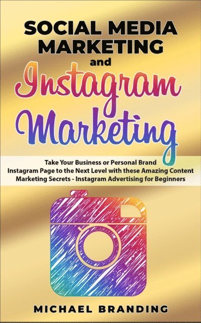 Michael Branding - Social Media Marketing and Instagram Marketing, E-bok. Tillgänglighet: Lägg i varukorg