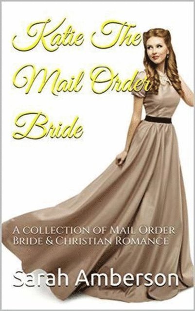 Sarah Amberson - Katie The Mail Order Bride, E-bok