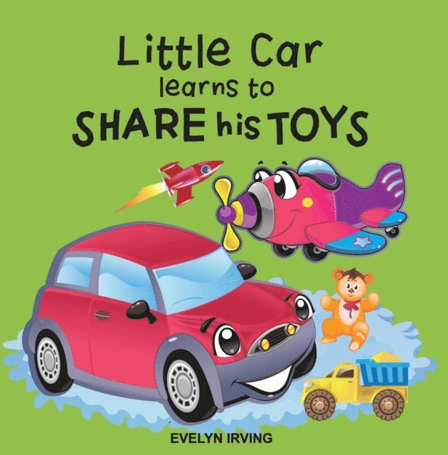 Evelyn Irving - Little Car Learns to Share his Toys, E-bok. Tillgänglighet: Lägg i varukorg