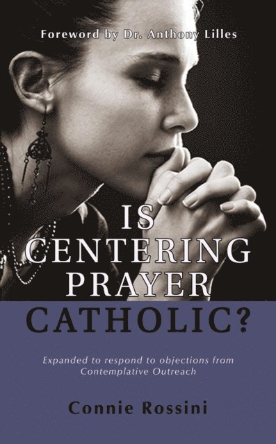Connie Rossini - Is Centering Prayer Catholic?, E-bok