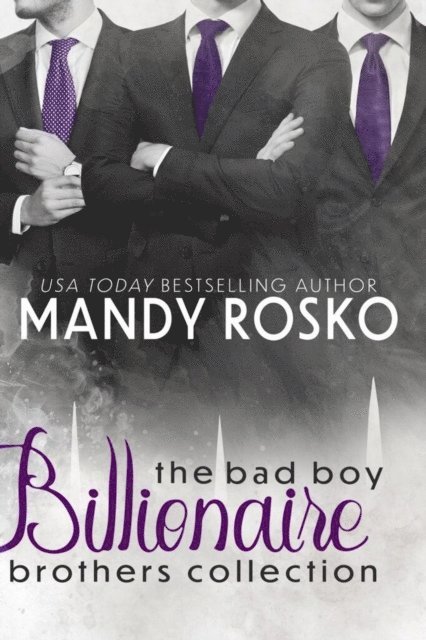 Mandy Rosko - Bad Boy Billionaire Brothers Collection, E-bok