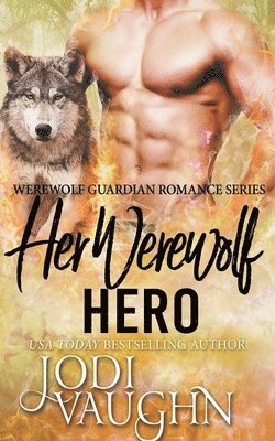 Jodi Vaughn - Her Werewolf Hero, Häftad