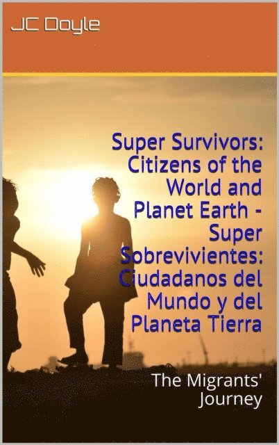 Kevin Levin, J C Doyle - Super Survivors: Citizens of the World and Planet Earth - Super Sobrevivientes: Ciudadanos del Mundo y del Planeta Tierra, E-bok. Tillgänglighet: Lägg i varukorg