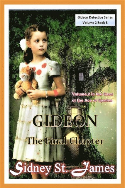 Sidney St. James - Gideon - The Final Chapter (Volume 2), E-bok