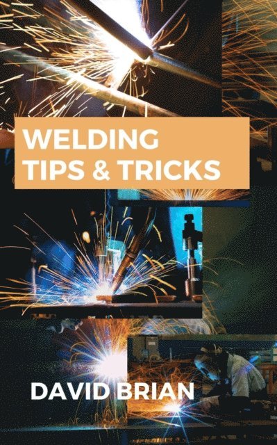 David Brian - Welding Tips & Tricks, E-bok