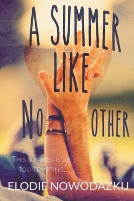 Elodie Nowodazkij - Summer Like No Other, Häftad. Tillgänglighet: Lägg i varukorg