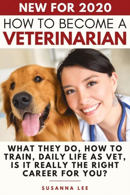 Susanna Lee - How to Become a Veterinarian, E-bok
